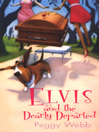Elvis and the Dearly Departed